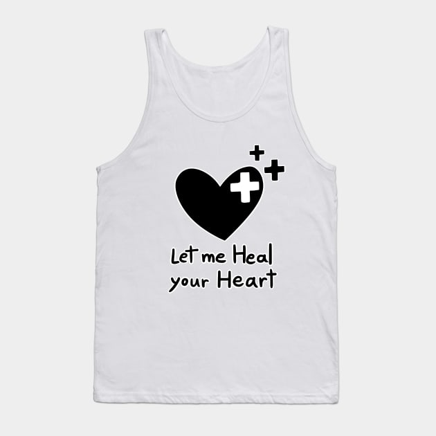 Let me Heal your Heart Tank Top by ZalmonDraw